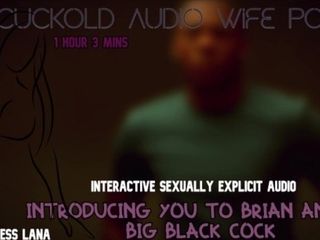 'Introducing you to Brian and his big black cock CUCKOLD AUDIO WIFE POV'